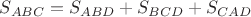 $S_{ABC} = S_{ABD} + S_{BCD} + S_{CAD}$