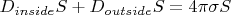 $D_{inside}S + D_{outside}S = 4 \pi \sigma S $