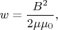 $w=\dfrac{B^2}{2\mu\mu_0},$