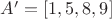$A'=[1, 5, 8, 9]$