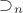 $\supset_n$