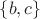 $\lbrace b, c\rbrace$