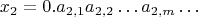 $$ x_2 = 0. a_{2,1} a_{2,2} \ldots a_{2,m} \ldots $$