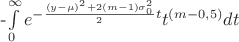 -\int\limits_{0}^{\infty} e^{- \frac{(y-\mu)^2+2(m-1) \sigma_0^2}{2}t} t^{(m-0,5)} d t
