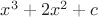 $x^3+2x^2+c$