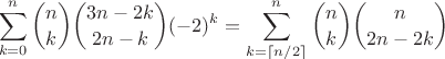 $$\sum_{k=0}^{n} {n\choose k} {3n-2k\choose 2n-k} (-2)^k = \sum_{k=\lceil n/2\rceil}^{n} {n\choose k}{n\choose 2n-2k}$$