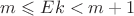 $m\leqslant Ek<m+1$