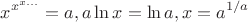 $$
x^{x^{x...}}=a, a\ln x=\ln a, x=a^{1/a}
$$