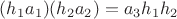 $(h_1a_1)(h_2a_2)=a_3h_1h_2$
