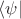 $\langle\psi|$