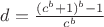 $d = \frac{(c^b+1)^b - 1}{c^b}$