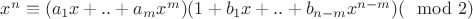 $x^n\equiv (a_{1}x+..+a_{m}x^m)(1+b_{1}x+..+b_{n-m}x^{n-m}) (\mod 2)$
