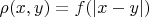 \rho(x,y)=f(|x-y|)
