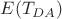 $E(T_{DA})$