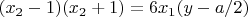 $(x_2-1)(x_2+1)=6x_1(y-a/2)$