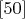 $\eqno[50]$