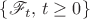 $\{\mathscr{F}_t,\,t\ge0\}$ $\{\mathscr{F}_t,\,t\ge0\}$