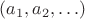 $(a_1,a_2,\ldots)$