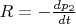 $R=-\frac{dp_{2}}{dt}$