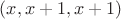 $(x,x+1,x+1)$