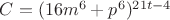 $C=(16m^6+p^6)^{21t-4}$