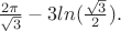$\frac{2\pi }{\sqrt 3 }-3ln(\frac{ \sqrt 3}{2}).$