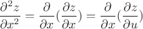 $\dfrac{\partial^2 z}{\partial x^2} = \dfrac{\partial}{\partial x} (\dfrac{\partial z}{\partial x}) = \dfrac{\partial}{\partial x} (\dfrac{\partial z}{\partial u})$