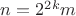 $n=2^{2k}m$