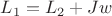 $L_1=L_2+Jw$