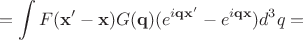 $$
=\int F(\mathbf{x}'-\mathbf{x})G(\mathbf{q})(e^{i\mathbf{q}\mathbf{x}'}-e^{i\mathbf{q}\mathbf{x}})d^3q=
$$