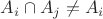 $A_i \cap A_j \ne A_i$