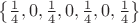 \left\{\frac{1}{4},0,\frac{1}{4},0,\frac{1}{4},0,\frac{1}{4}\right\}
