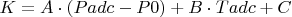 $K = A \cdot (Padc - P0) + B \cdot Tadc + C$