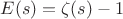 $E(s)=\zeta(s)-1$