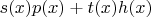 $s(x) p(x)+t(x) h(x)$