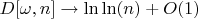 $D[\omega,n] \to \ln\ln(n)+O(1)$