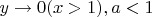$y\to 0(x>1),a<1$