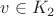 $v\in K_2$