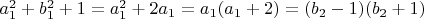 $a_1^2+b_1^2+1=a_1^2+2a_1=a_1(a_1+2)=(b_2-1)(b_2+1)$