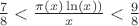 $\frac{7}{8}<\frac{\pi(x)\ln (x))}{x}<\frac{9}{8}$