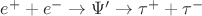 $e^{+}+e^{-} \rightarrow \Psi' \rightarrow \tau^{+}+\tau^{-}$
