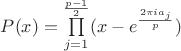 $P(x)=\prod\limits_{j=1}^{\frac {p-1}{2}}(x-e^{\frac {2{\pi} i a_j}{p}})$
