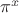$\pi^{x}$