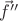 $\vec f''$