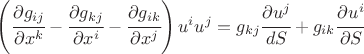 $ \left(\cfrac{\partial g_{ij}}{\partial x^{k}}-\cfrac{\partial g_{kj}}{\partial x^{i}}-\cfrac{\partial g_{ik}}{\partial x^{j}}\right)u^{i}u^{j}=g_{kj}\cfrac{\partial u^{j}}{dS}+g_{ik}\cfrac{\partial u^{i}}{\partial S} $