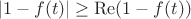 $$|1-f(t)|\ge\mathrm{Re}(1-f(t))$$