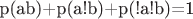 p(ab)+p(a!b)+p(!a!b)=1