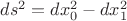 $ds^2 = dx_0^2 - dx_1^2$