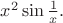 $x^2\sin{\frac 1x}.$ $x^2\sin{\frac 1x}.$