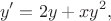 $$y'=2y+xy^2,$$